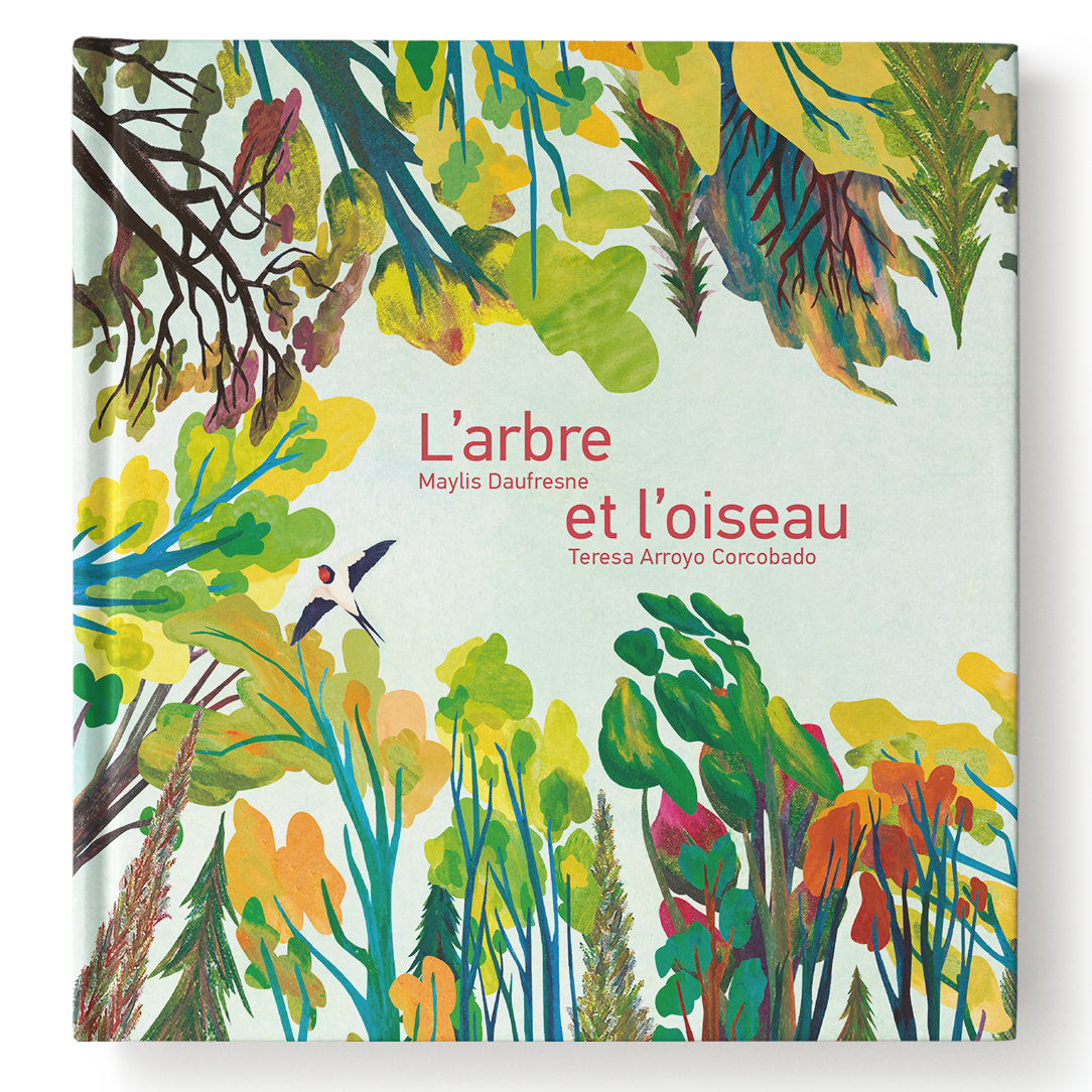 L'arbre et l'oiseau, Versant Sud Jeunesse, Illustration Teresa Arroyo Corcobado